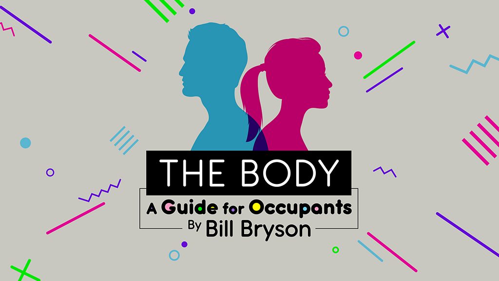 BBC Sounds - The Body: A Guide for Occupants by Bill Bryson - Available ...