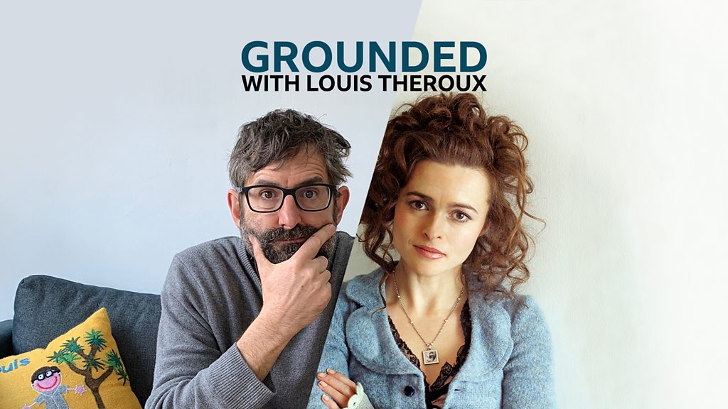 Grounded With Louis Theroux - 3. Helena Bonham Carter - BBC Sounds