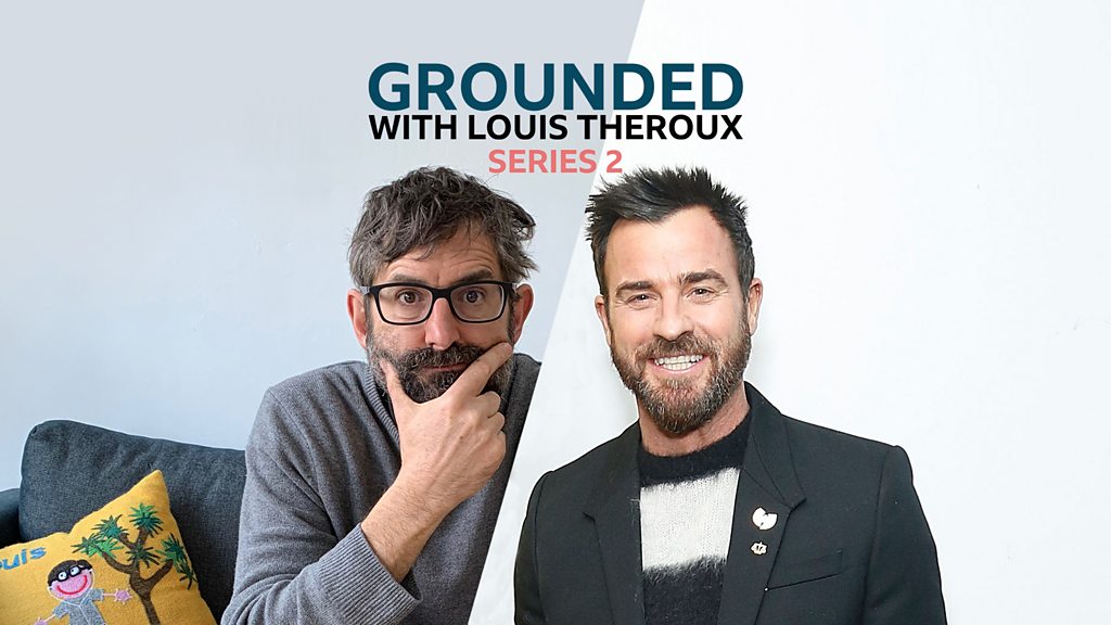 Grounded With Louis Theroux - 20. Justin Theroux - BBC Sounds