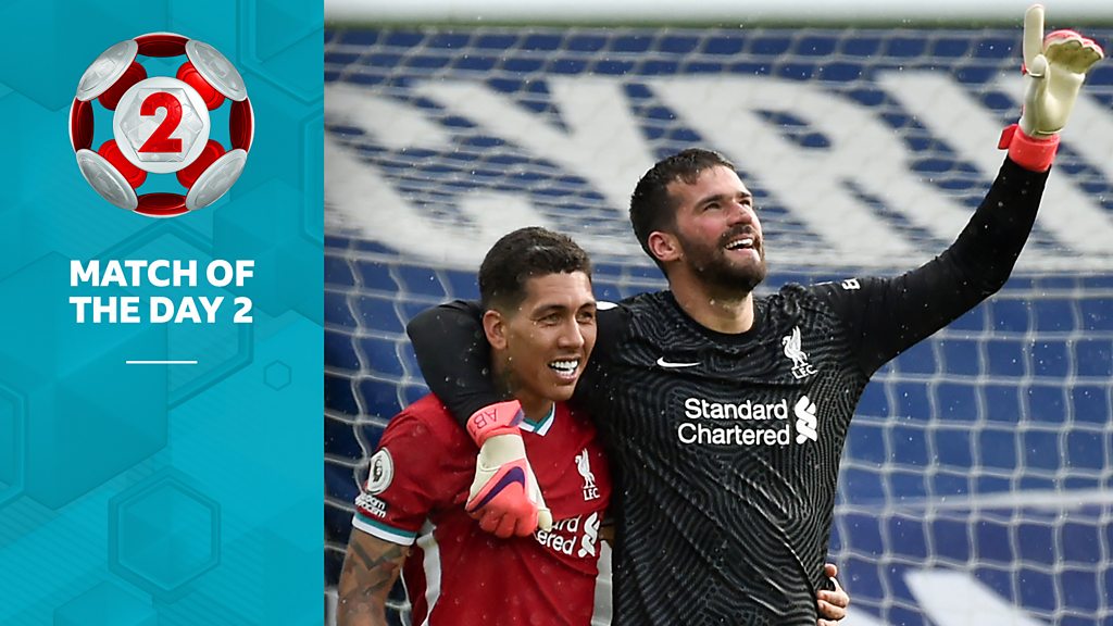 West Brom 1 2 Liverpool Alisson stunner keeps Liverpool in top four hunt BBC Sport