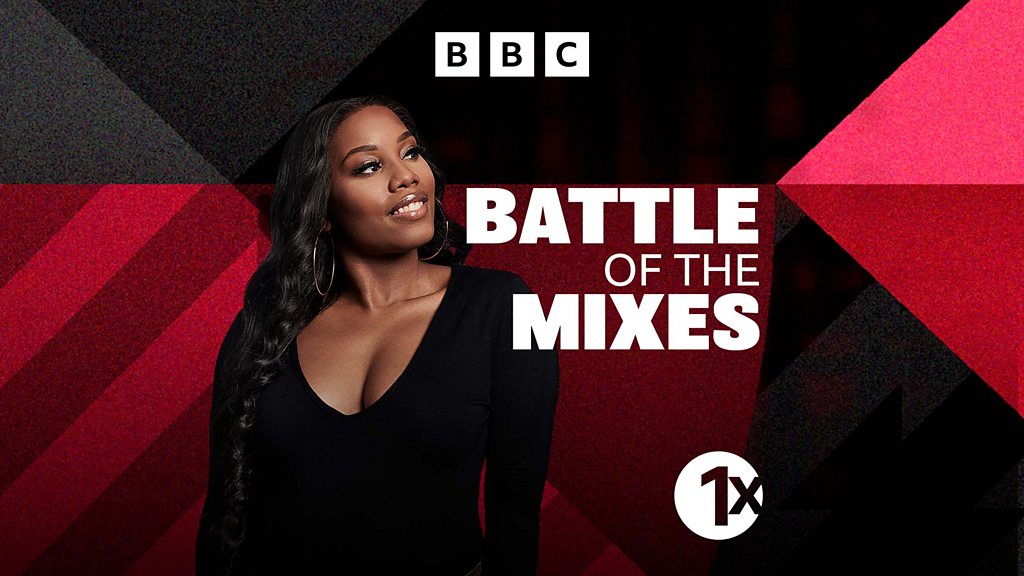 BBC Sounds - 1Xtra's Battle Of The Mixes - Available Episodes