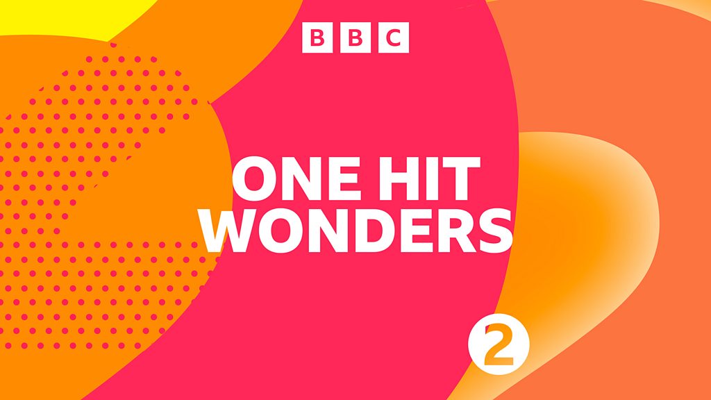 One Hit Wonders with OJ Borg - 1995 - BBC Sounds