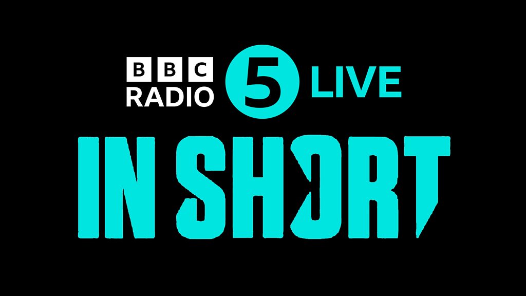 Bbc Sounds 5 Live In Short Available Episodes 2567