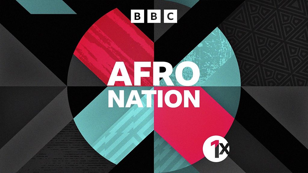 BBC Sounds - 1Xtra's Afro Nation Collection - Available Episodes