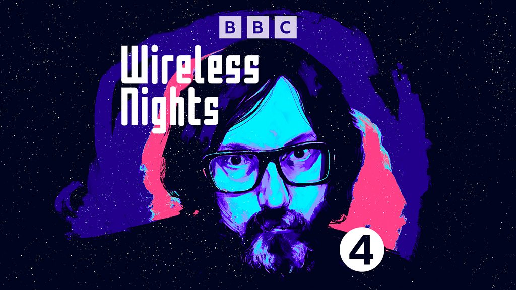 Bbc Sounds Wireless Nights Available Episodes