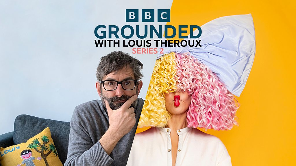 Grounded With Louis Theroux - 12. Sia - BBC Sounds