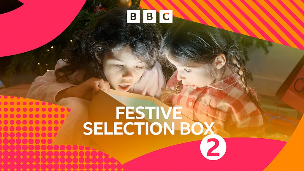 BBC Sounds - Radio 2's Festive Selection Box - Available Episodes