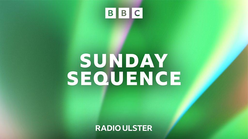 BBC Sounds - Sunday Sequence - Available Episodes