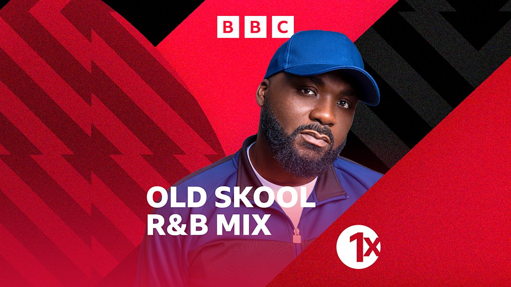 BBC Sounds - 1Xtra's Old Skool R&B Mix - Available Episodes