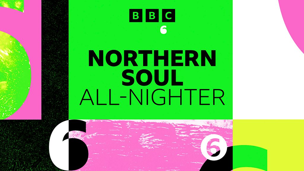 BBC Sounds 6 Music's Northern Soul AllNighter Available Episodes