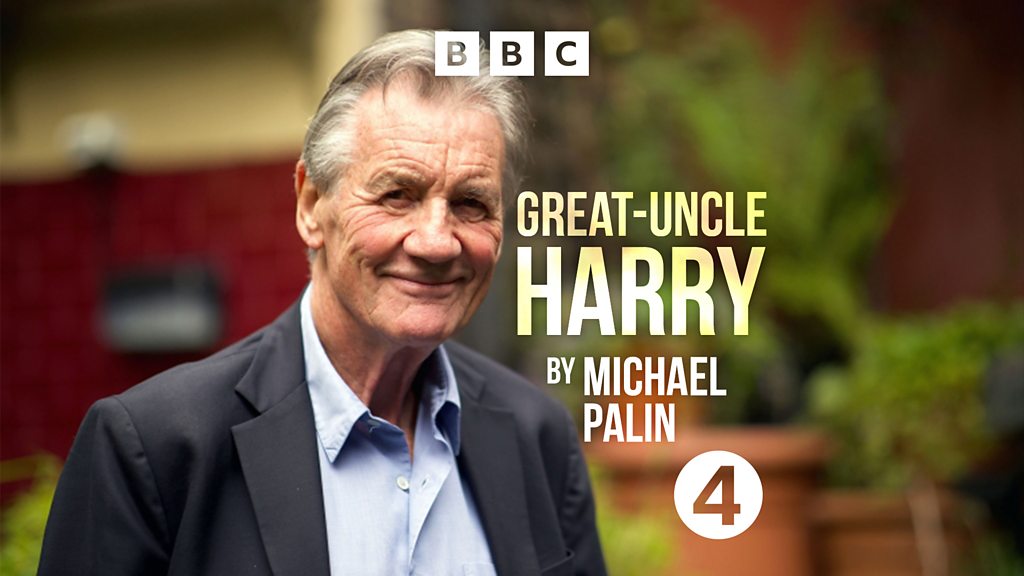 BBC Sounds GreatUncle Harry A Tale of War and Empire by Michael