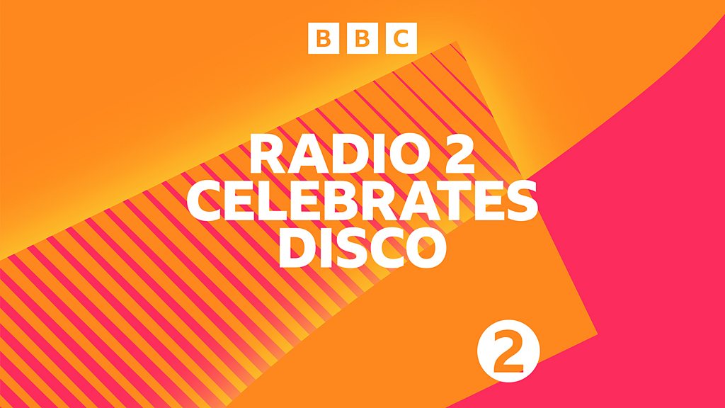 Bbc Sounds Radio 2 Celebrates Disco Available Episodes