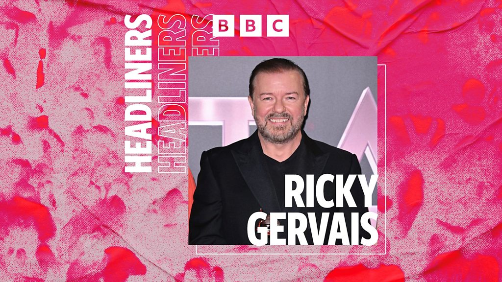 Headliners - Ricky Gervais - BBC Sounds