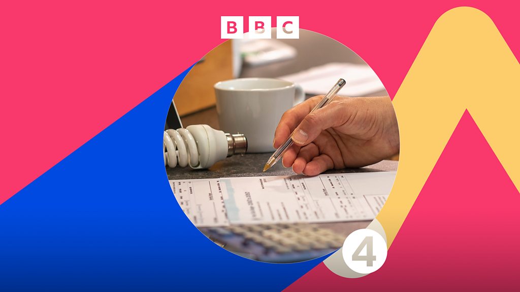 Money Box Money Box Live What's going on with Energy Bills? BBC Sounds