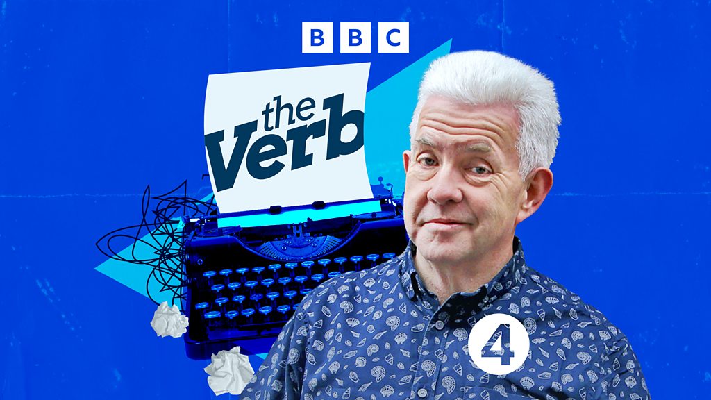 The Verb Paul Farley, Malika Booker, Rob Drummond, Kate Fox BBC Sounds