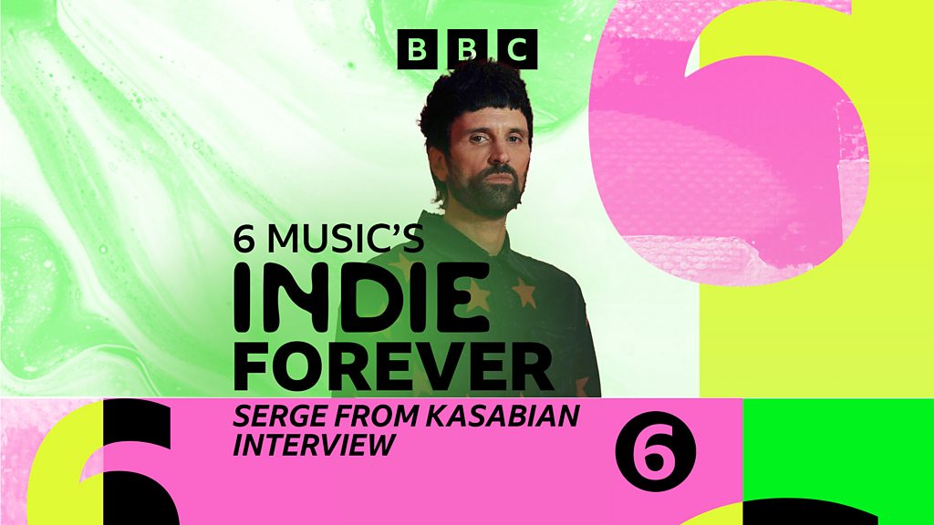 6 Music's Indie Forever Indie Forever Friday Night with Serge from