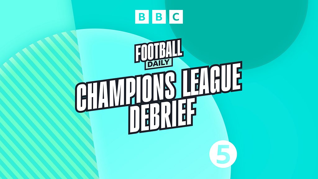 Football Daily – Champions League Debrief: City Stalemate But Celtic Soar – BBC Sounds