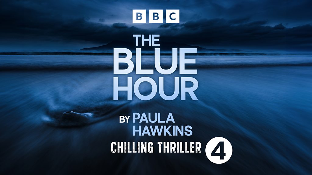 The Blue Hour by Paula Hawkins - Episode 1 - BBC Sounds