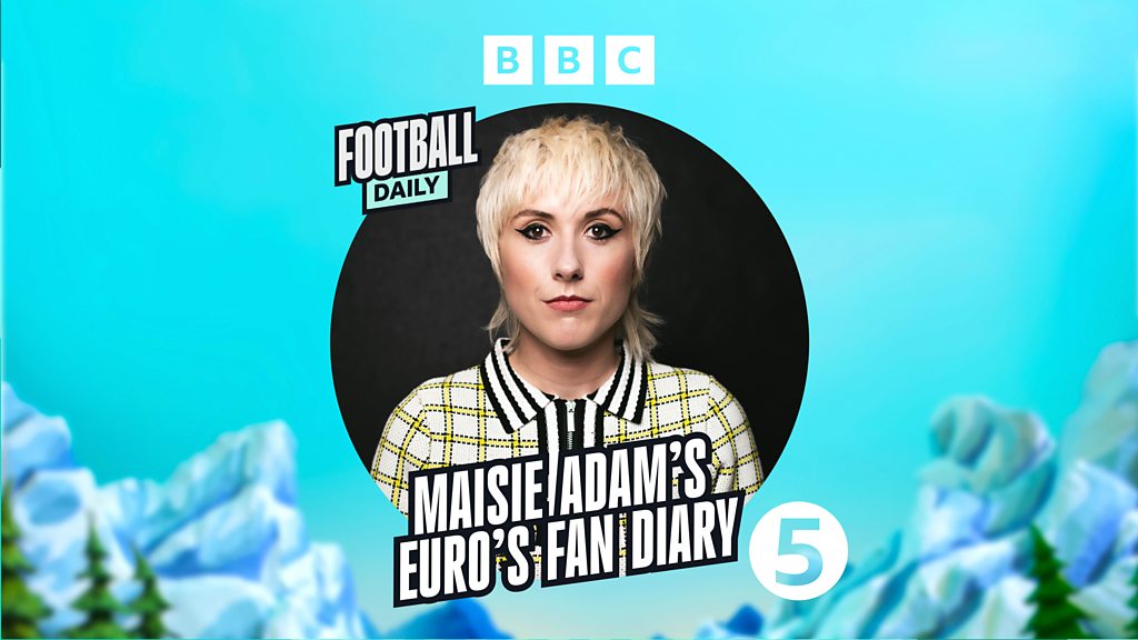 Women's Euros: Maisie Adam's Euros Fan Diary