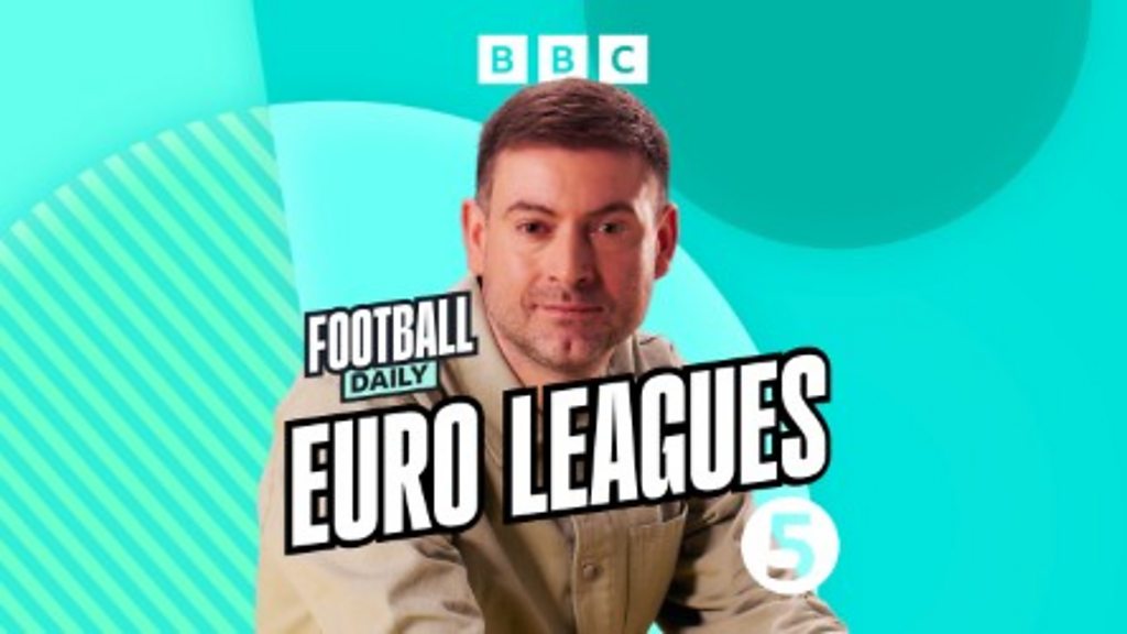 Football Daily - Euro Leagues: End of Year Special - BBC Sounds