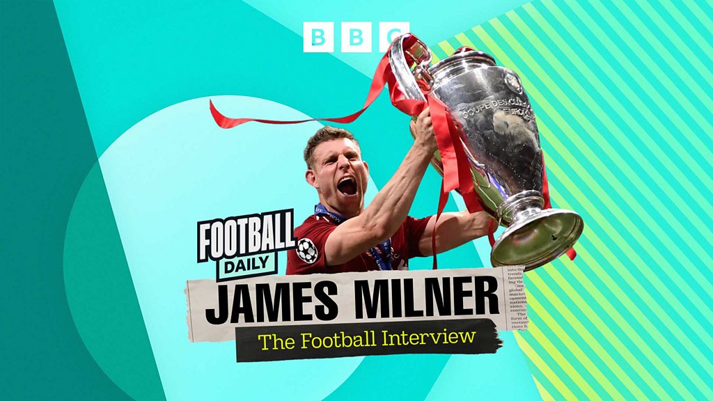Listen: James Milner - The Football Interview