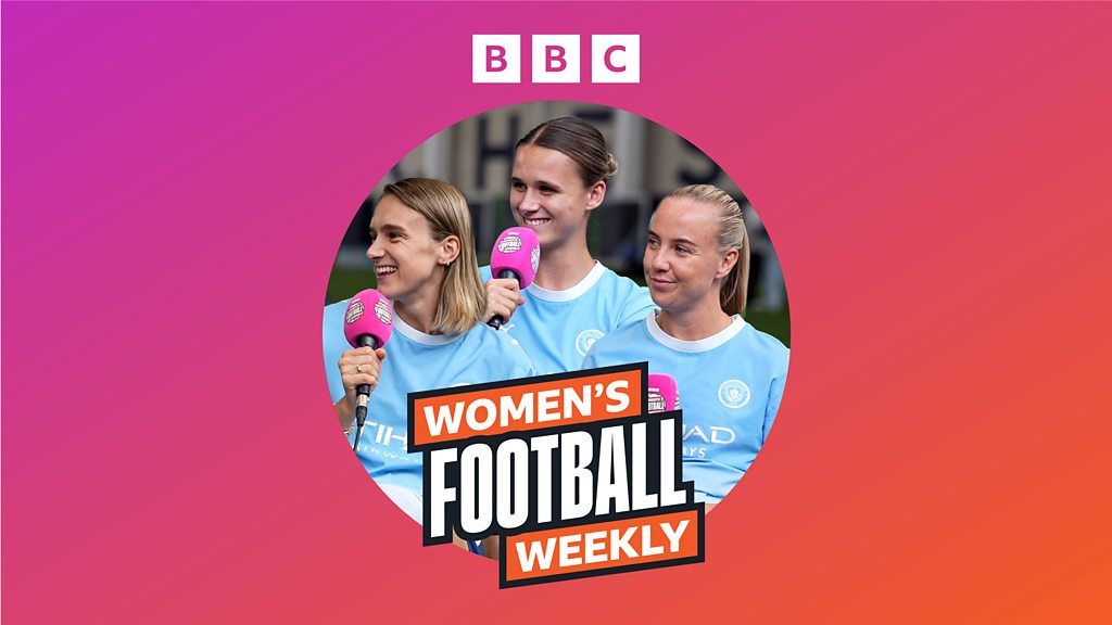 BBC Women's Football Weekly