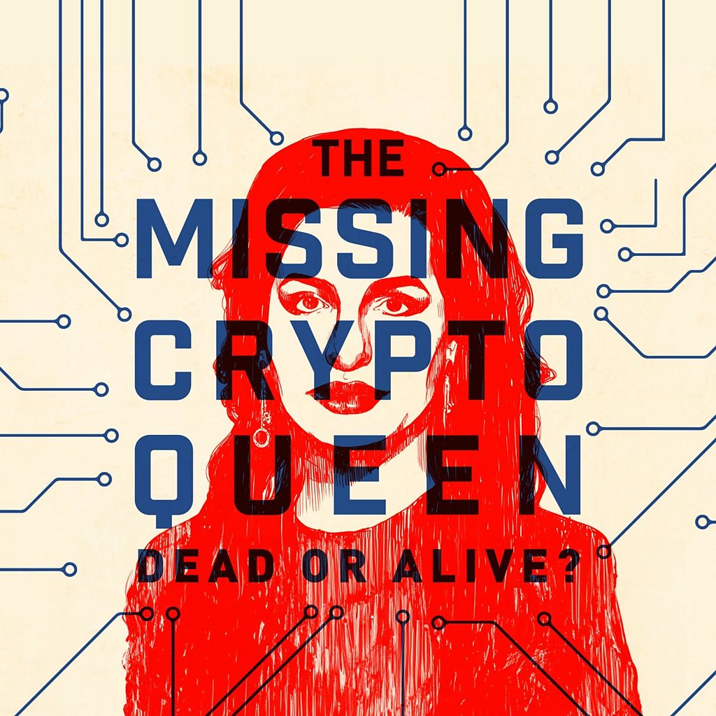 The Missing Cryptoqueen: Dead or Alive? | BBC Documentaries