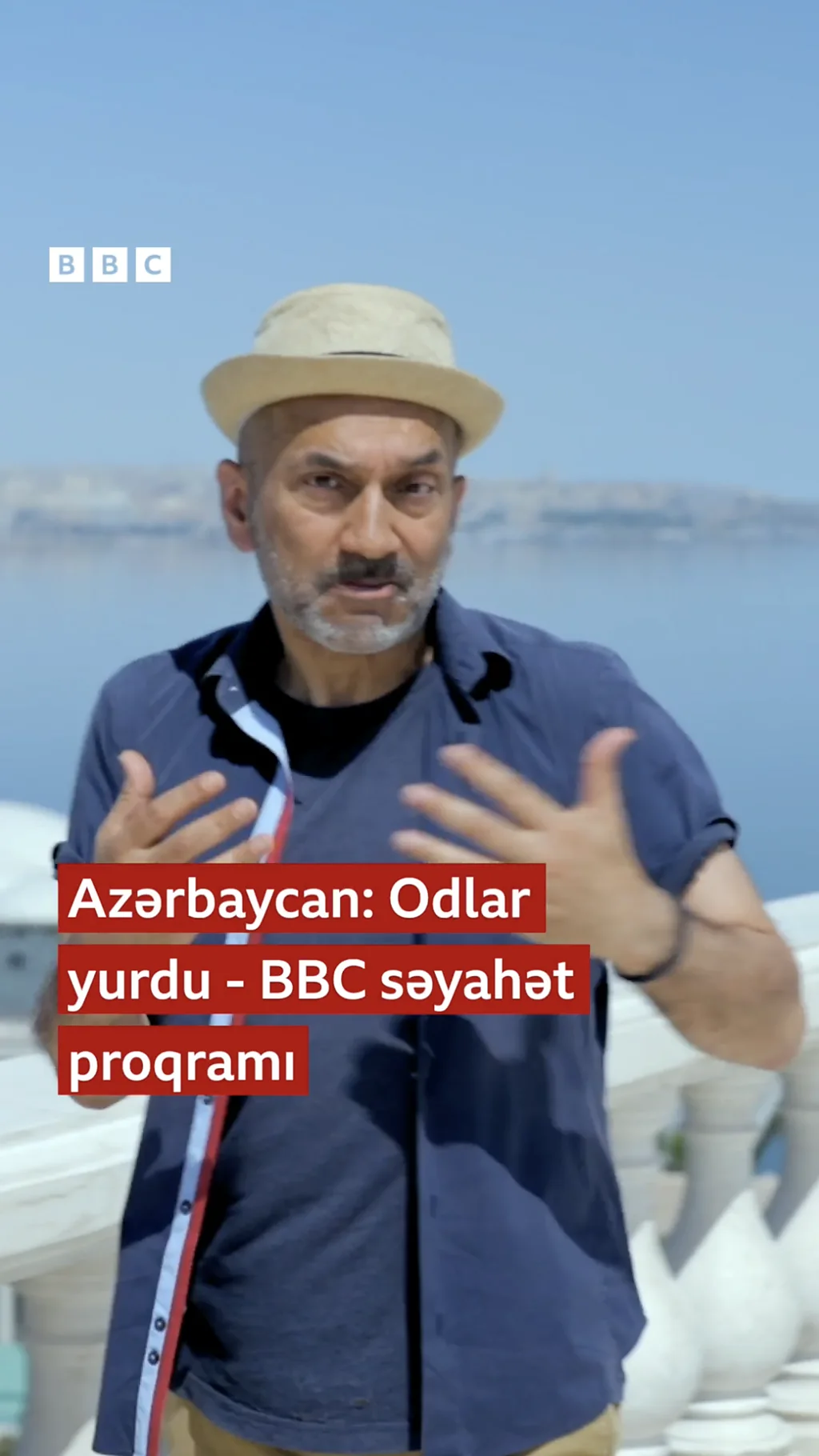 Azərbaycan: Odlar yurdu - BBC səyahət proqramı