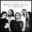 Work From Home (feat. Ty Dolla $ign)