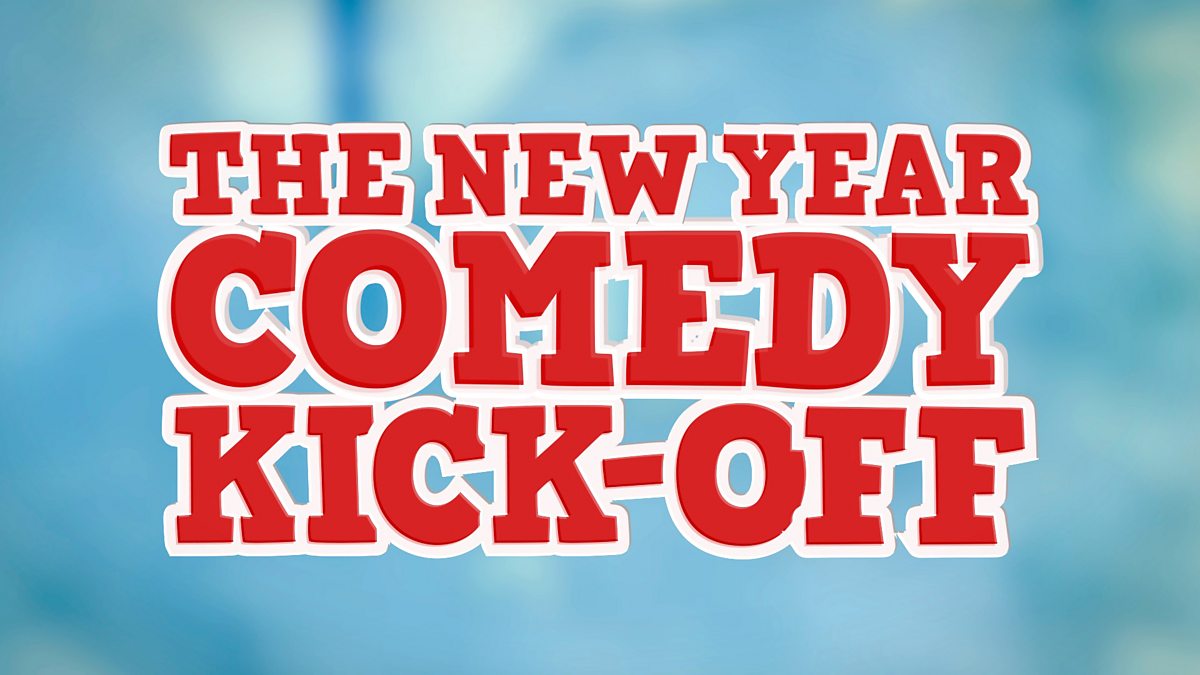 BBC One The New Year Comedy Kick Off New Year Comedy Kick Off clips