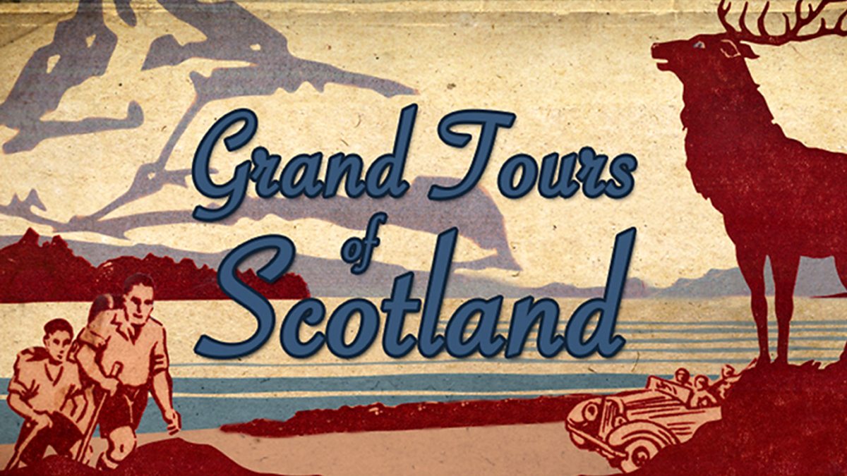 grand tours of scotland series 1