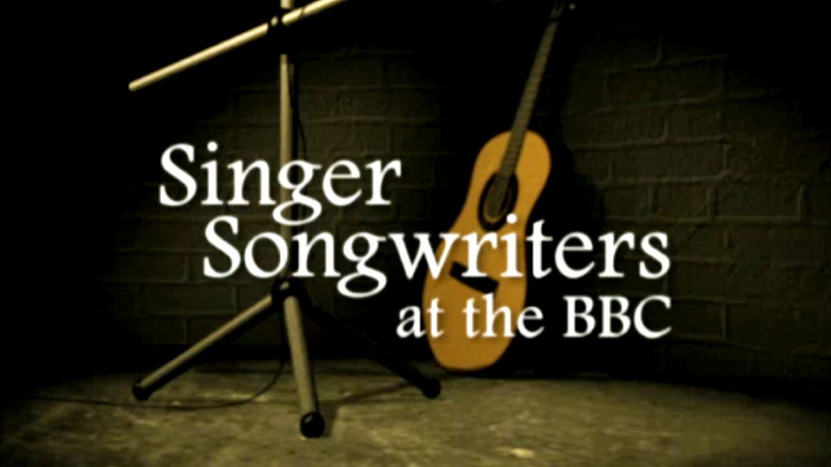 BBC Four SingerSongwriters at the BBC Episode guide