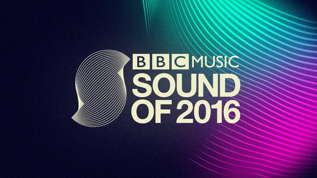 BBC Radio 1 Radio 1's Sound Of, 2016 BBC Music Sound Of 2016 is coming…