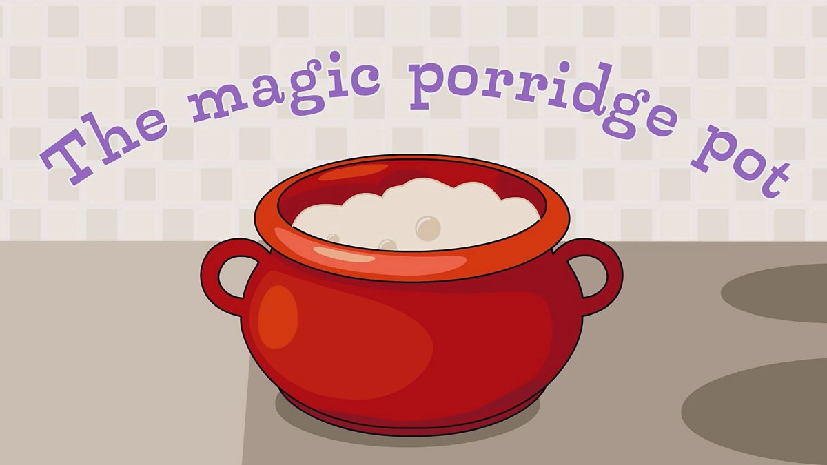 BBC School Radio Nursery songs and rhymes, The magic porridge pot