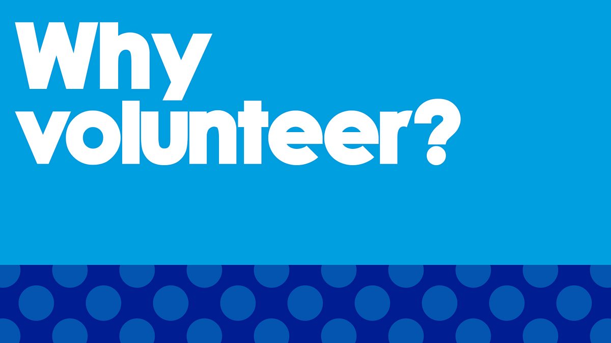 BBC Radio 1 - #1MillionHours - Why Volunteer?