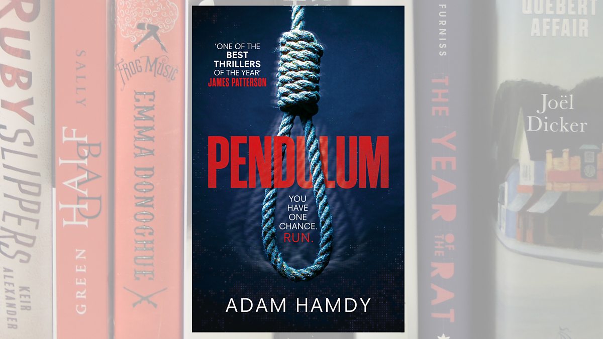 BBC Radio 2 - The Radio 2 Book Club - Pendulum by Adam Hamdy