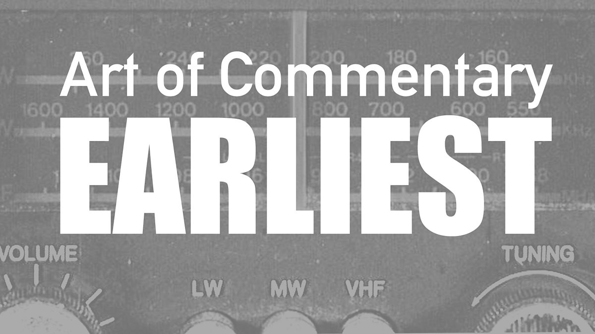 BBC Radio 5 Live 5 Live In Short, Art of Radio Sport Commentary Earliest