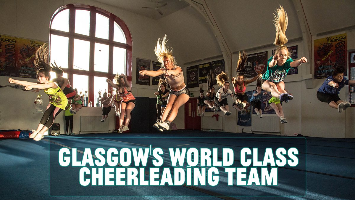 BBC Scotland BBC Scotland, Glasgow's world class cheerleading team