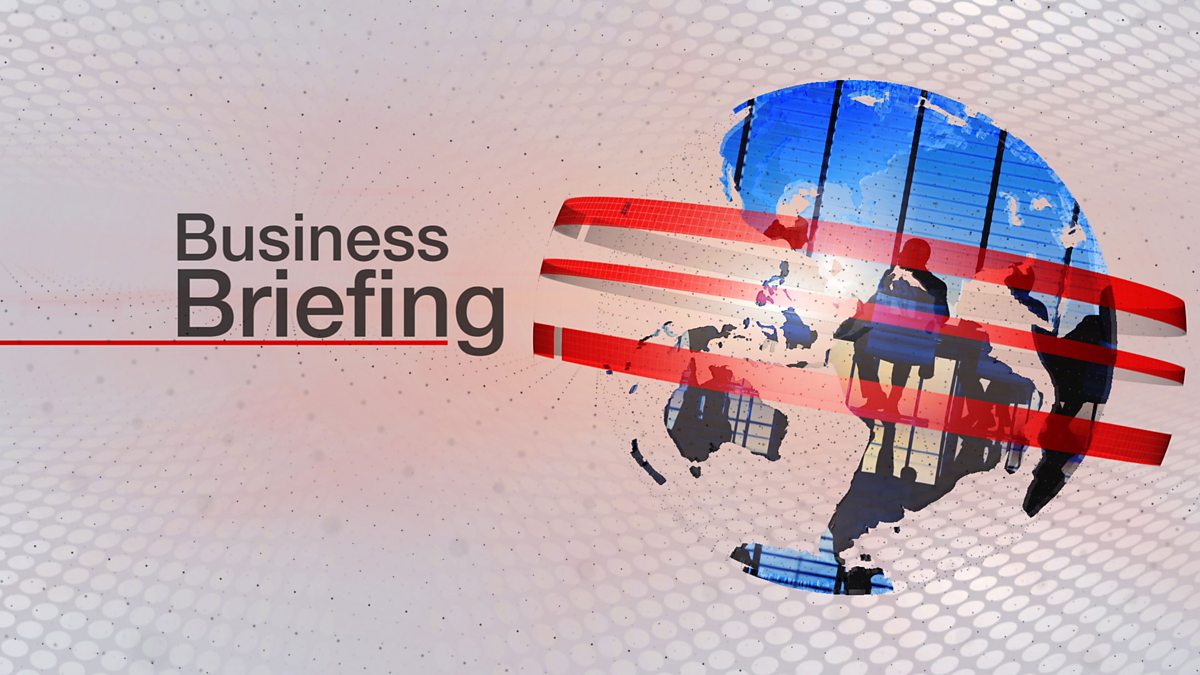 bbc-news-business-briefing