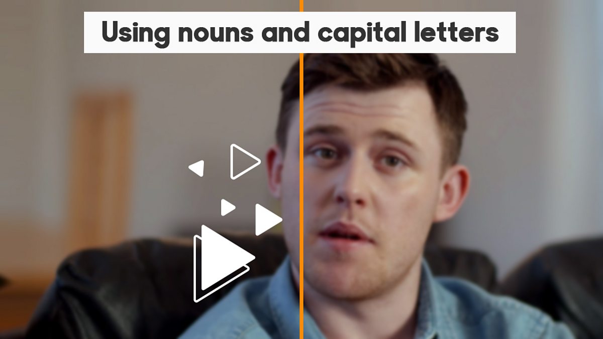 BBC Skillswise clips, Using nouns and capital letters.