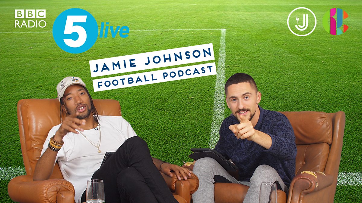 Bbc Radio 5 Live Jamie Johnson Football Podcast Series 2 Episode 3 F2 Freestylers And Copa 