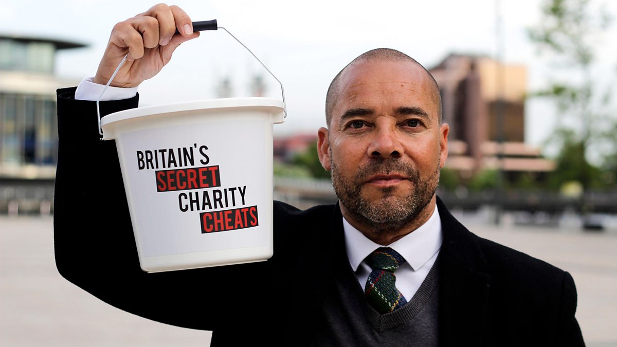 BBC One Britain's Secret Charity Cheats