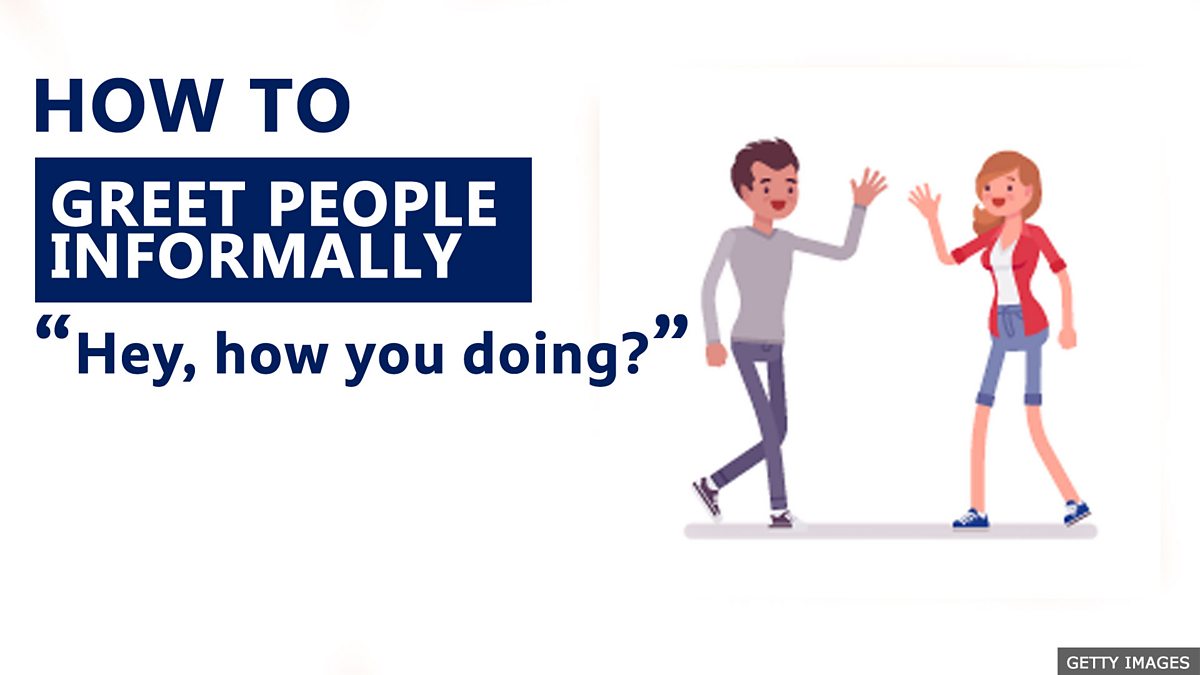 bbc-bbc-learning-english-how-to-greet-people-informally