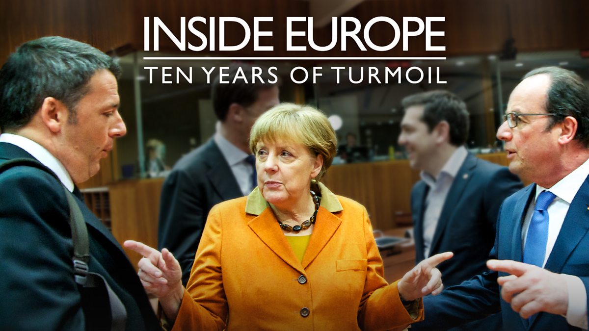 BBC Two - Inside Europe: Ten Years of Turmoil, Series 1 ...