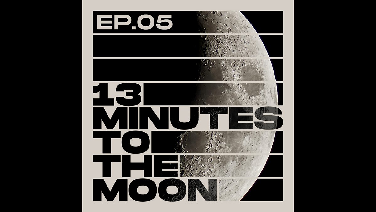 05 >> Bbc World Service 13 Minutes To The Moon Ep 05 The Fourth Astronaut 05 >> Bbc World Service 13 Minutes To The Moon Ep 05 The Fourth Astronaut