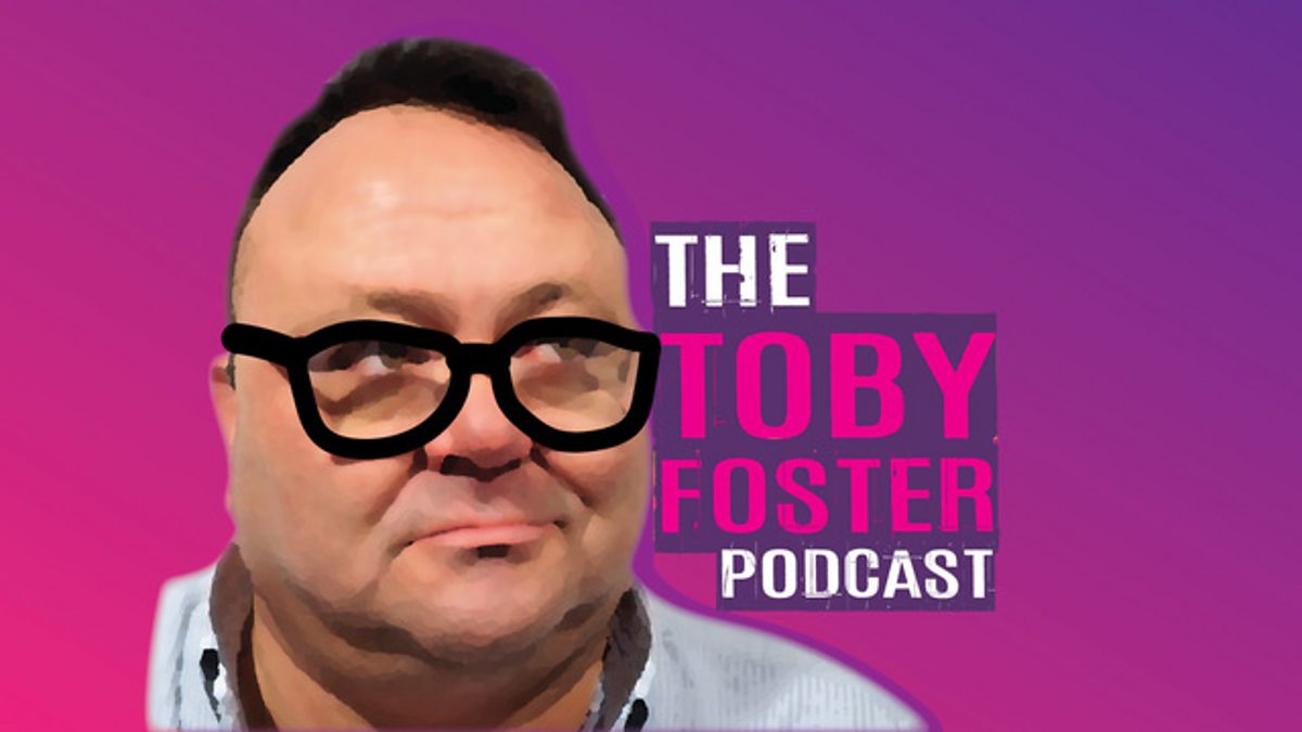 Bbc Radio Sheffield The Toby Foster Podcast Downloads