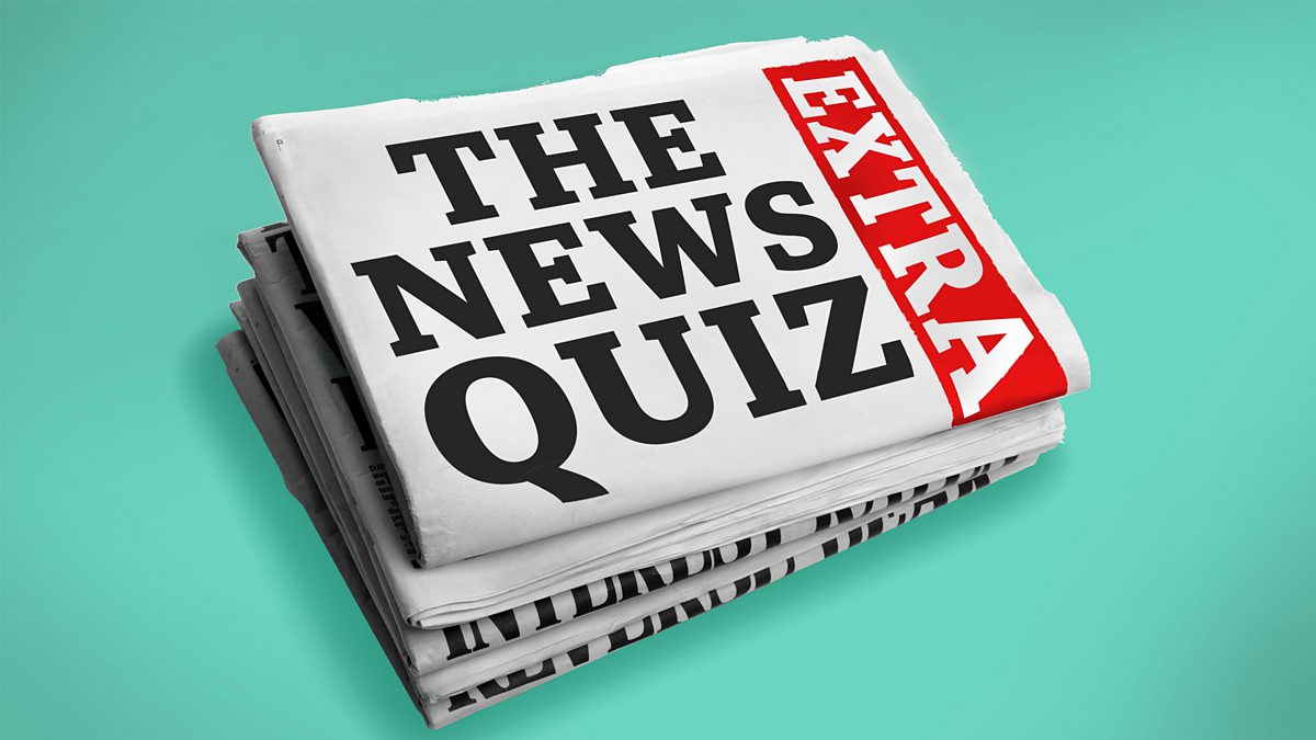 c Radio 4 Extra The News Quiz Extra