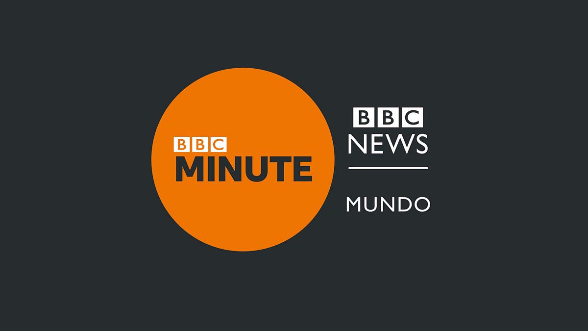 BBC News BBC Mundo Minute