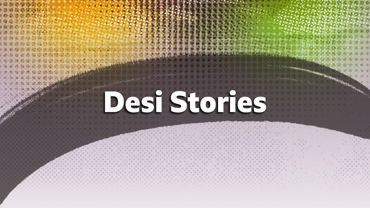 BBC - Desi Stories