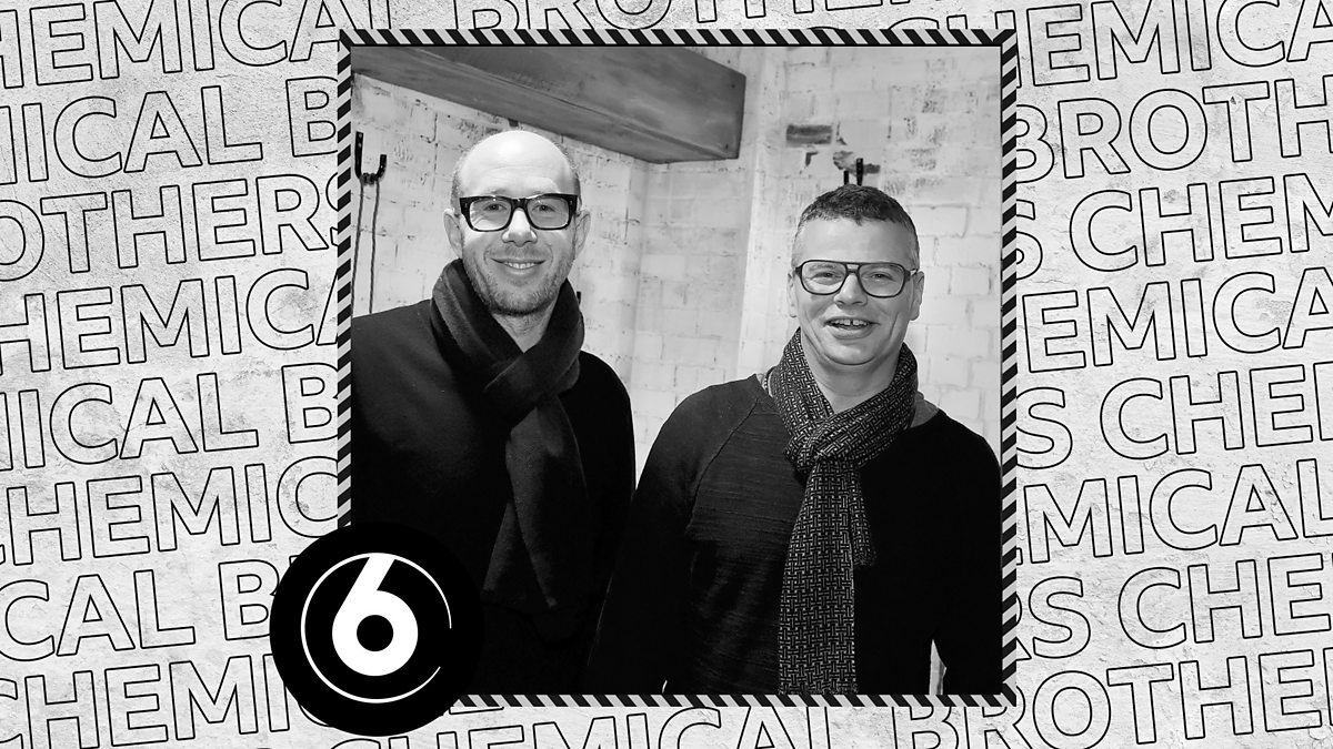 BBC Radio 6 Music - The Chemical Brothers: Something for the
